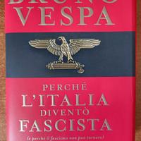 Perché l'Italia diventò Fascista - di Bruno Vespa