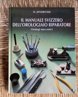 Il manuale svizzero dell’orologiaio riparatore