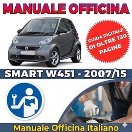 MANUALE OFFICINA SMART FORTWO W451  2007 - 2015