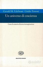 Edelman Tononi, Un universo di coscienza, Einaudi