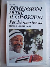 OSHO  -  DIMENSIONI OLTRE IL CONOSCIUTO