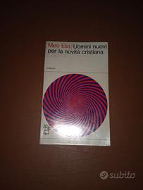 Uomini nuovi per la novità cristiana - Meo Elia - 
