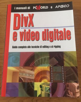 Dvix e video digitalemanuali di Pc Word e Apogeo l