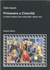Primavera a Cinecittà di Tullio Kezich
