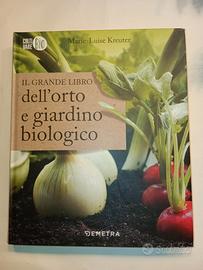 Il grande libro dell'orto e giardino biologico 