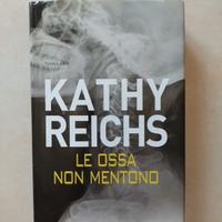 Kathy Reichs - Le ossa non mentono