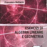 ESERCIZI DI ALGEBRA LINEARE E GEOMETRIA Bottacin