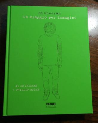 Ed Sheeran - Un viaggio per immagini (Fabbri Edito