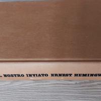 Libro - Dal nostro inviato: Ernest Hemingway