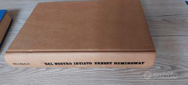 Libro - Dal nostro inviato: Ernest Hemingway