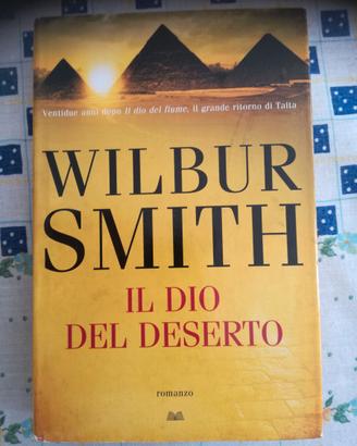 WILBUR SMITH - IL DIO DEL DESERTO