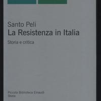 S. Peli: LA RESISTENZA IN ITALIA. Storia e critica