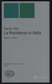 S. Peli: LA RESISTENZA IN ITALIA. Storia e critica
