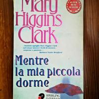 MENTRE LA MIA PICCOLA DORME, Mary Higgins Clark, S