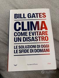 Bill Gates - Clima come evitare un disastro