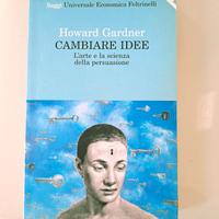 Howard Gardner "Cambiare idee"