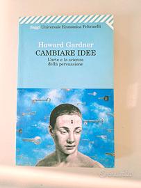 Howard Gardner "Cambiare idee"