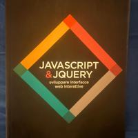 JavaScript & JQuery. Sviluppare interfacce web