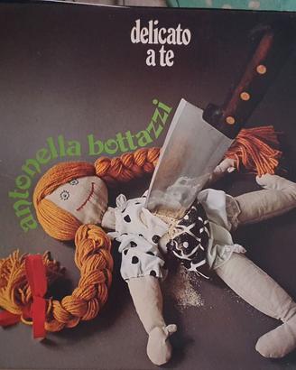 "Delicato a te" vinile Antonella Bottazzi 33 giri