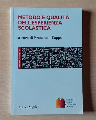 Metodo e qualità dell'esperienza scolastica