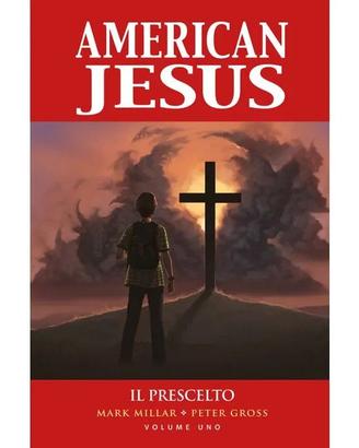 AMERICAN JESUS di Mark Millar completa