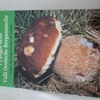 I Funghi delle Valli Orobiche Bergamasche
