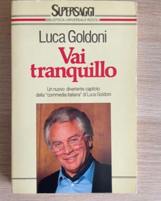 Vai tranquillo - Luca Goldoni