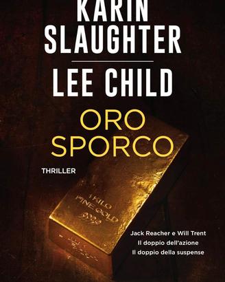 Oro sporco, di Karin Slaughter e Lee Child