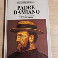 Padre Damiano. L'uomo che visse e morì per ... 