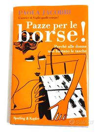 Libro "Pazze per le borse!" di Paola Jacobbi