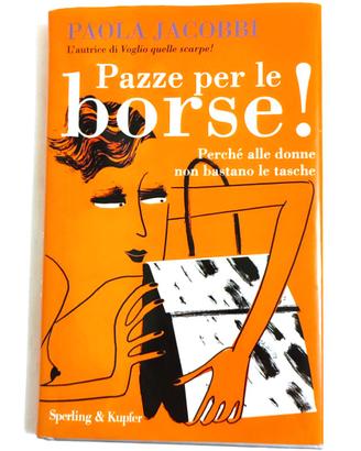 Libro "Pazze per le borse!" di Paola Jacobbi