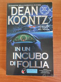 IN UN INCUBO DI FOLLIA di DEAN KOONTZ