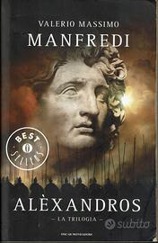 Alèxandros: la trilogia - Valerio Massimo Manfredi