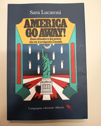 Libro Sara Lucaroni - America Go Away !