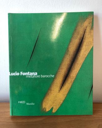 Catalogo d’arte “Lucio Fontana – Metafore barocche