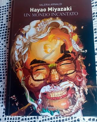 Hayao Miyazaki, Un mondo incantato Valeria Arnaldi