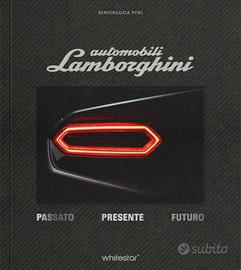Libro Auto Lamborghini passato,presente,futuro