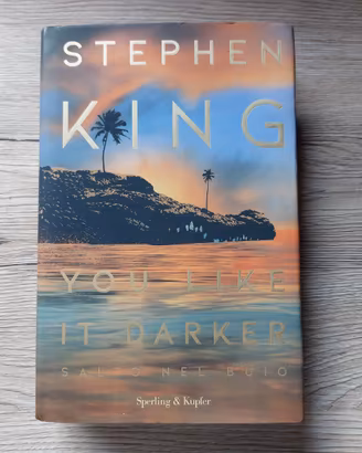 STEPHEN KING  - YOU LIKE IT DARKER- 1a Edizione