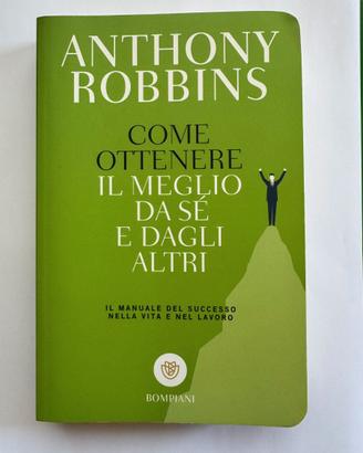 Come ottenere il meglio da sé e dagli altri Robbin