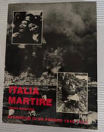 Libro Italia martire Sacrificio di un popolo  Pgpn