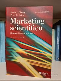 Marketing scientifico. di Clancy, Krieg 