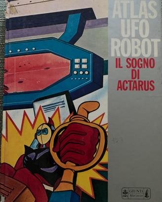 Atlas Ufo Robot Il sogno di Actarus