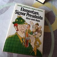 Elementare signor presidente. Dieci anni dopo
