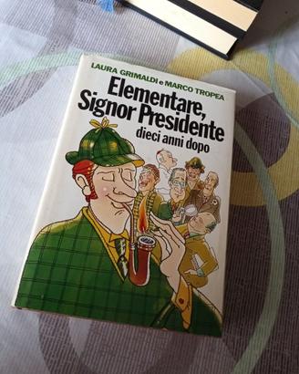 Elementare signor presidente. Dieci anni dopo