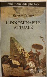 L'Innominabile Attuale di Roberto Calasso / Adelph