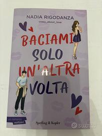 Baciami solo un’altra volta di Nadia Rigodanza