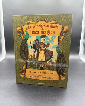 La principessa Alicia e la lisca magica Dickens