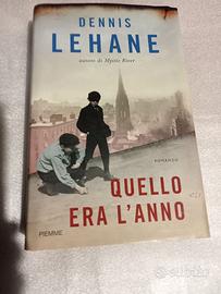 DENNIS LEHANE QUELLO ERA L’ANNO