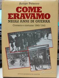 Come eravamo negli Anni di guerra