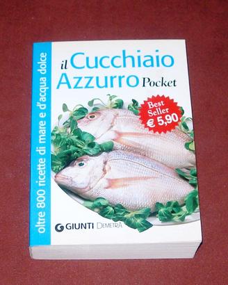 Il cucchiaio azzurro - 800 ricette di pesce - 2008